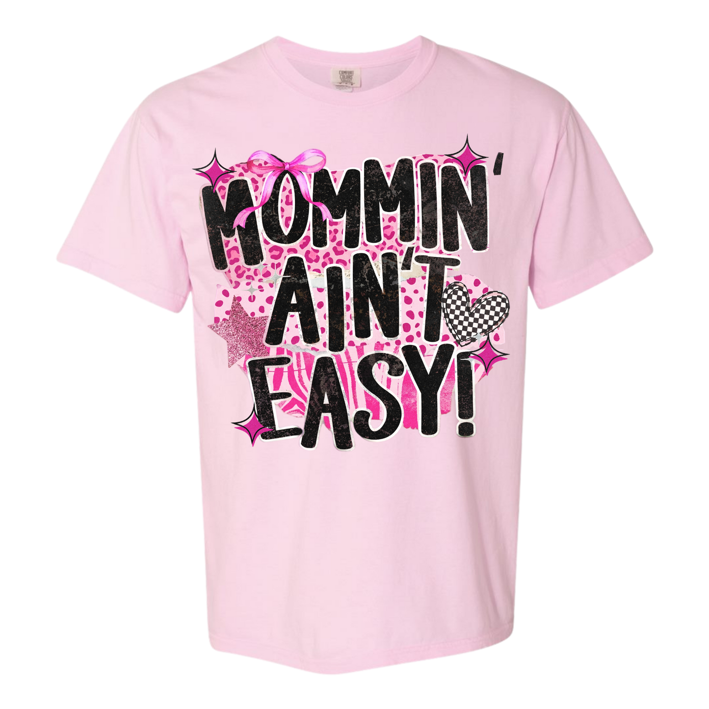 Mommin' Ain't Easy Tee