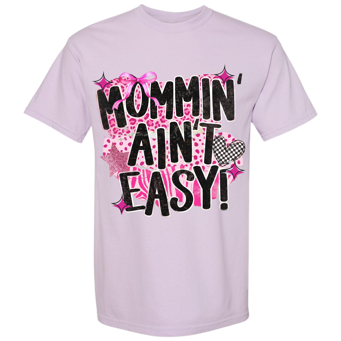 Mommin' Ain't Easy Tee