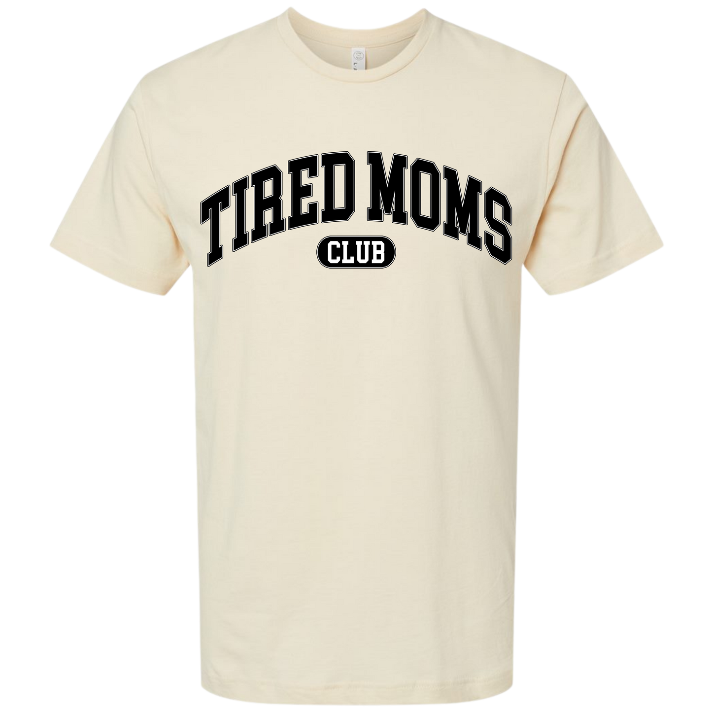 Tired Moms Tee